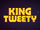 King Tweety