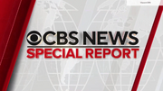 CBS News special report open update 2021 00-00-19