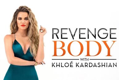 Revenge Body with Khloé Kardashian - Wikipedia