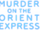 Murder on the Orient Express (film)