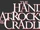 The Hand That Rocks the Cradle