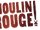 Moulin Rouge!