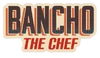 Bancho The Chef