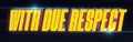 With Due Respect