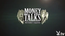 Money Talks What's Your Price