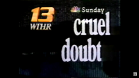 Cruel Doubt Promo WTHR May 1992