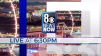 8 News Now Live at 6:30 open