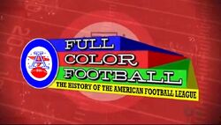 Full Color Football: The History of the American Football League ...
