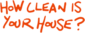 HowCleanIsYourHouse