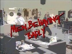 Men Behaving Badly title card