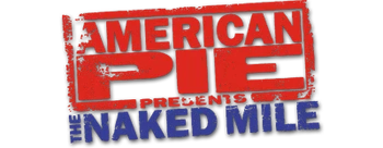 American Pie Presents: The Naked Mile | Logopedia | Fandom