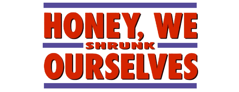 Honey We Shrunk Ourselves Logopedia Fandom