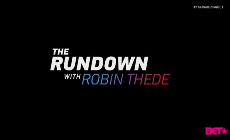 The Rundown with Robin Thede | Logopedia | Fandom