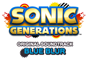 Blue Blur: Sonic Generations Original Soundtrack | Logopedia