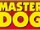 Master Dog