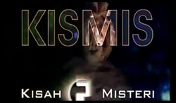 KISMIS Kisah-kisah misteri