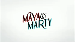 Maya & Marty