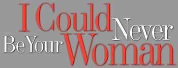 I-could-never-be-your-woman-movie-logo