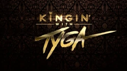 Kingin with Tyga S2