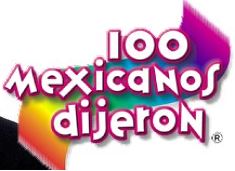 100 mexicanos dijeron | Logopedia | Fandom