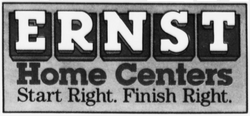 Ernst Home Centers - Start Right. Finish Right.