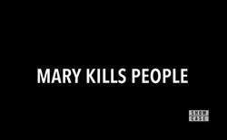 Mary Kills People titlecard