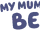 Bluey: My Mum is the Best