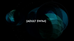 Adult Swim ID. So far the only one that used Toonami's font.