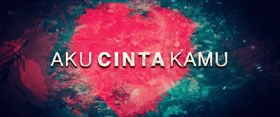 Aku Cinta Kamu | Logopedia | Fandom