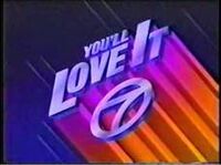 "You'll love it on Channel 7!" ID #1 (1985–1986)