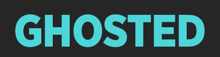 Ghosted