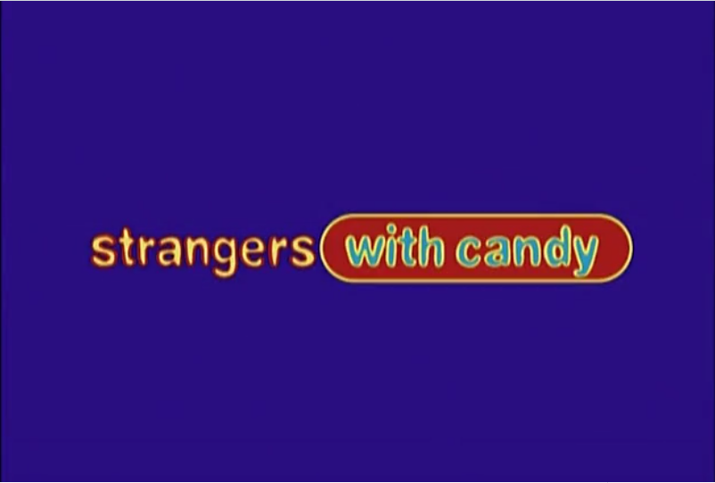 Strangers with Candy (1999)