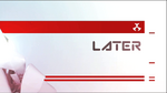 "Later" closing ID, used from May 26, 2012 to December 29, 2012.