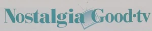 Nostalgia Good TV