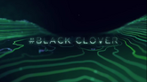 Black Clover (2017-present/2017-2018)*