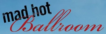 Mad Hot Ballroom movie logo