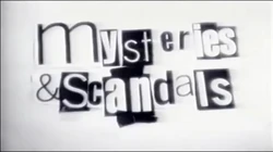 Mysteries & Scandals