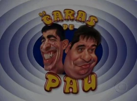 Os Caras de Pau 2006