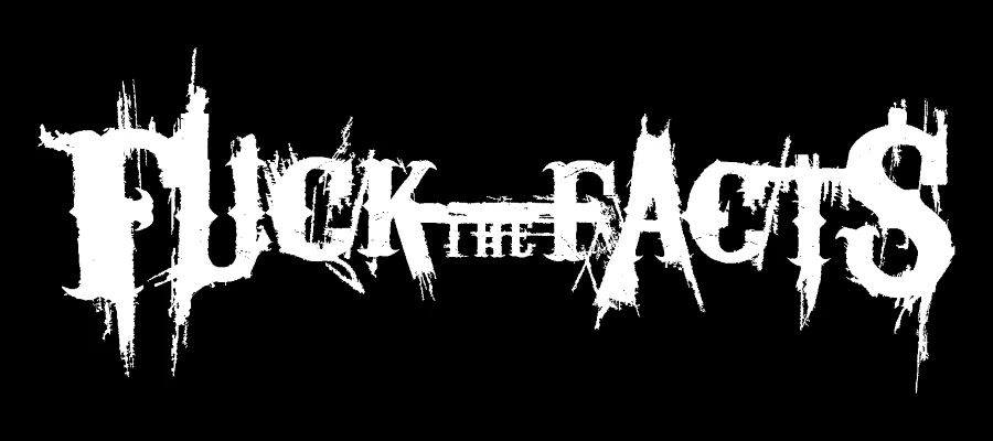 Fuck the Facts Logopedia Fandom