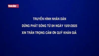 Bảng thông báo ngừng phát sóng Kênh Truyền hình Nhân Dân