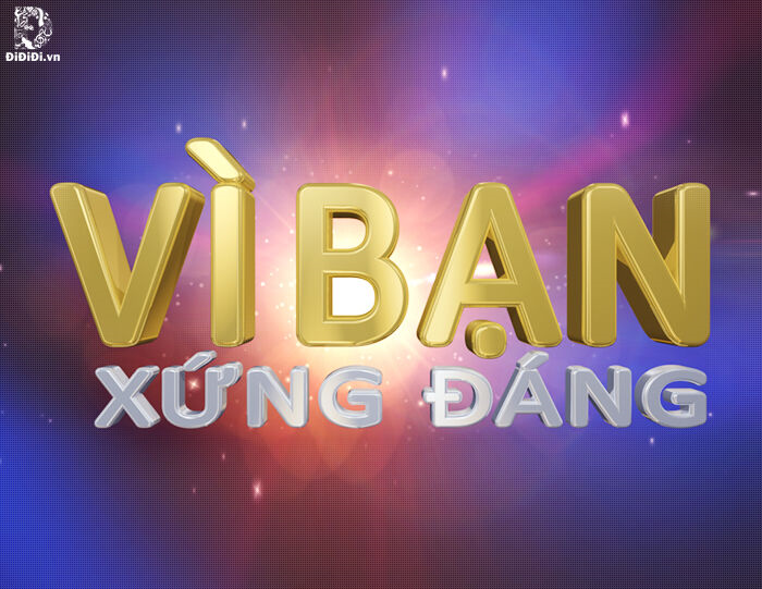 Vì bạn xứng đáng