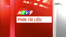HTV9 Phim tài liệu (2018-2022)