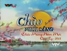 Chào buổi sáng (VTV1)(2013)(Tết quý tỵ)