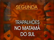 Network promo (Trapalhões no Matamá do Sul, 1997).