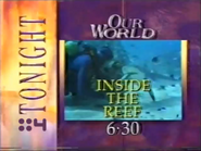 Network promo (Our World: Inside the Reef, 1990).