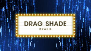 DragShadeBrasilTitleCard