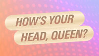 Down Under Season 2 Title Card (How's Your Head, Queen?)