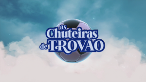 AsChuteirasdeTrovãoTitleCard