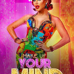 Make Up Your Mind | Rupaul'S Drag Race Wiki | Fandom