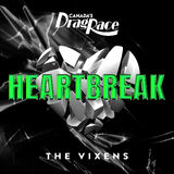"Heartbreak" by The Vixens